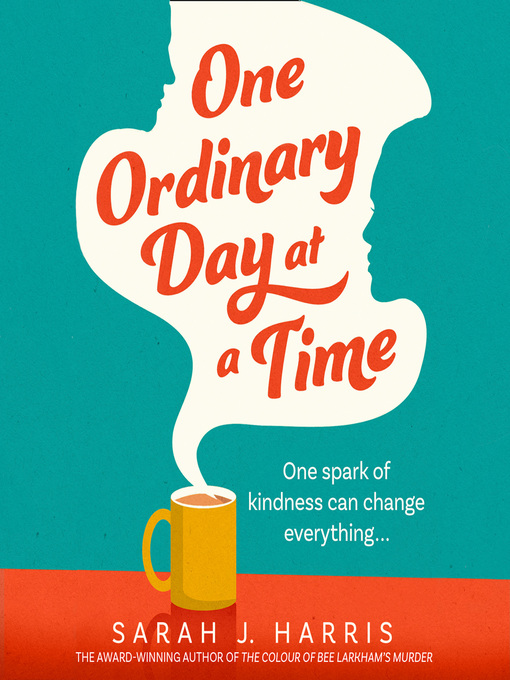 Title details for One Ordinary Day at a Time by Sarah J. Harris - Available